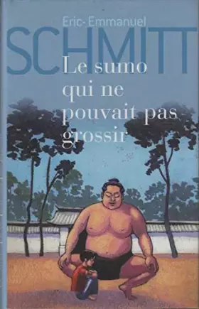 Couverture du produit · Le sumo qui ne pouvait pas grossir
