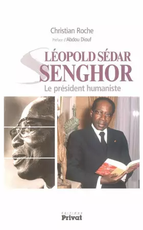 Couverture du produit · Léopold Sédar Senghor : Le président humaniste