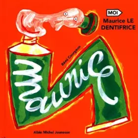 Couverture du produit · MOI MAURICE LE DENTIFRICE