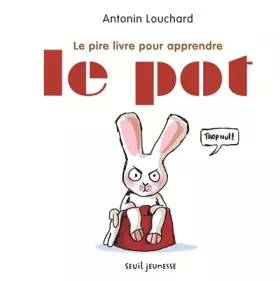 Couverture du produit · Le Pire livre pour apprendre le pot