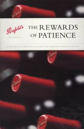 Couverture du produit · The Rewards of Patience: A Definitive Guide to Australia's Most Famous Wine