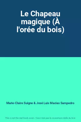 Couverture du produit · Le Chapeau magique (À l'orée du bois)