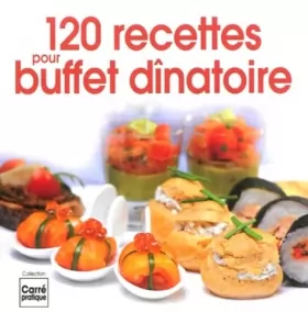 Couverture du produit · 120 recettes pour buffet dînatoire