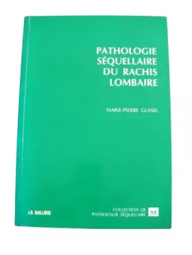 Couverture du produit · Pathologie séquellaire du rachis lombaire