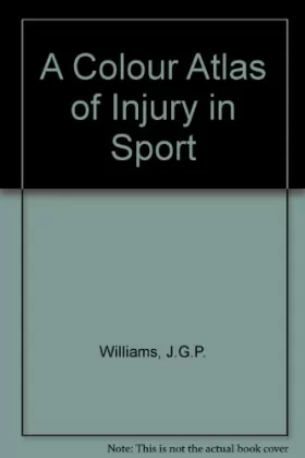 Couverture du produit · A Colour Atlas of Injury in Sport