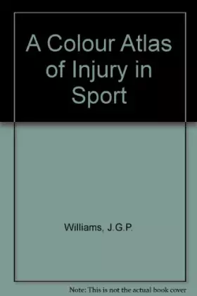Couverture du produit · A Colour Atlas of Injury in Sport