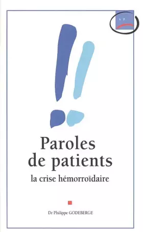 Couverture du produit · Paroles de patients : La crise hémorroïdaire