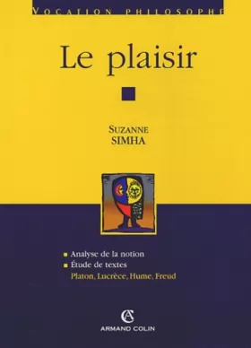 Couverture du produit · Le plaisir: Platon, Lucrèce, Hume, Freud