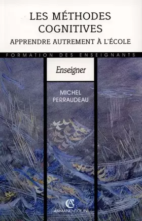 Couverture du produit · Les methodes cognitives : Apprendre autrement à l'école
