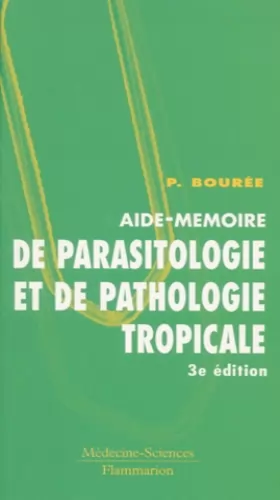 Couverture du produit · Aide-Mémoire de parasitologie et de pathologie tropicale