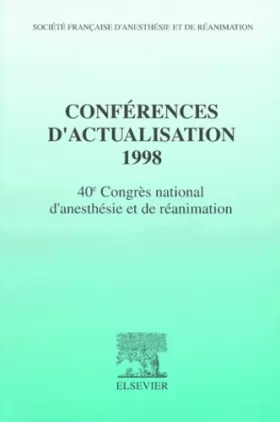 Couverture du produit · CONFERENCES D'ACTUALISATION 1998.: 40ème Congrès national d'anesthésie et de réanimation