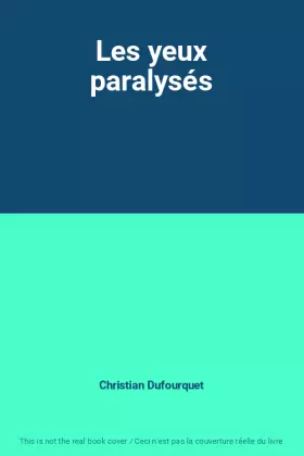 Couverture du produit · Les yeux paralysés