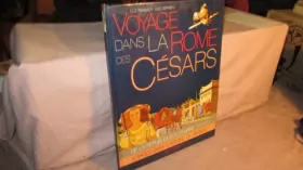Couverture du produit · Voyage dans la Rome des Césars (Voyages dans l'histoire du monde)