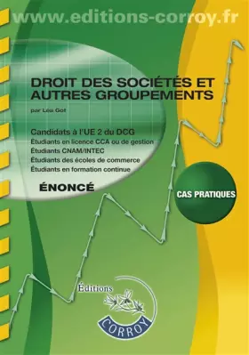Couverture du produit · Droit des sociétés et autres groupements Énoncé: Candidats à l'UE 2 du DCG. Cas pratiques