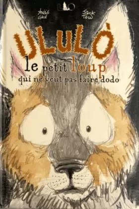 Couverture du produit · Ululo : Le petit loup qui ne veut pas faire dodo