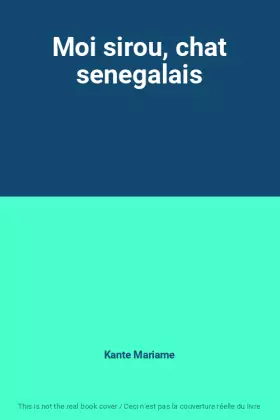 Couverture du produit · Moi sirou, chat senegalais