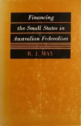 Couverture du produit · Financing the Small States in Australian Federalism: History of Commonwealth Grants Commission