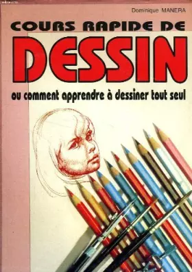 Couverture du produit · Cours rapide de dessin : Ou comment apprendre à dessiner tout seul