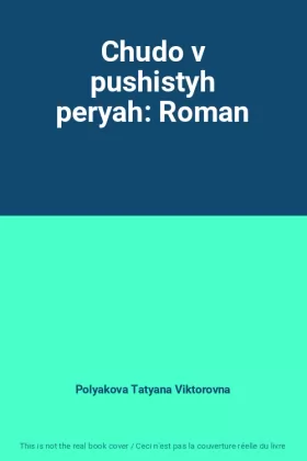 Couverture du produit · Chudo v pushistyh peryah: Roman