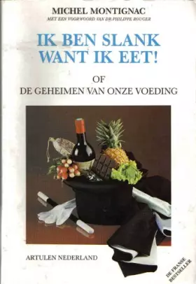 Couverture du produit · Ik ben slank want ik eet!, of De geheimen van onze voeding