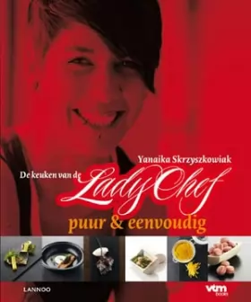 Couverture du produit · De keuken van een Lady Chef: Puur & eenvoudig
