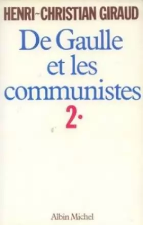 Couverture du produit · De Gaulle et les communistes Tome 2 : Le Piège