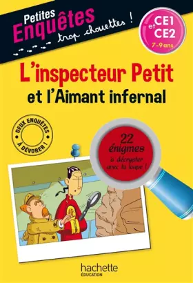 Couverture du produit · L'inspecteur Petit et l'Aimant infernal - Cahier de vacances