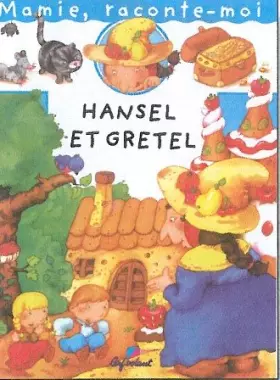 Couverture du produit · Mamie Raconte Hansel et Gretel