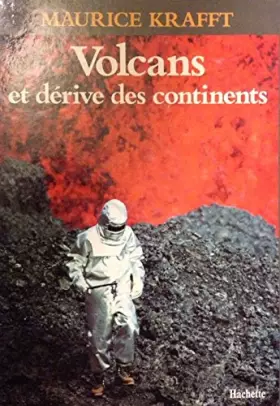 Couverture du produit · Volcans et dérive des continents