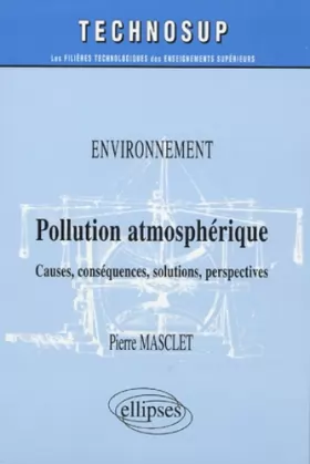 Couverture du produit · Pollution Atmosphérique : Causes, Conséquences, Solutions, Perspectives