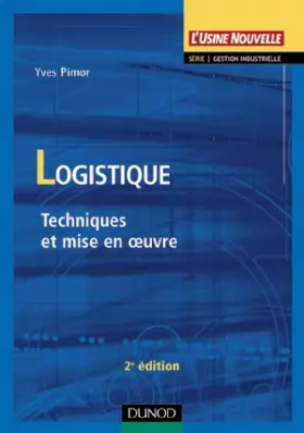 Couverture du produit · La Logistique : Techniques et mises en oeuvres, 2e édition