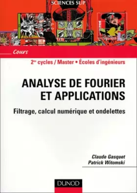 Couverture du produit · Analyse de Fourier et applications : Filtrage, calcul numérique et ondelettes