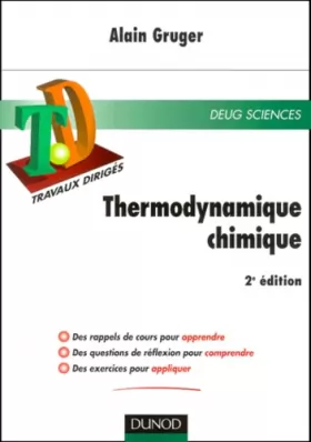 Couverture du produit · TD Thermodynamique chimique : Rappels de cours, questions de réflexion et problèmes corrigés