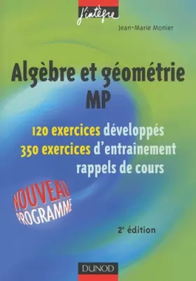 Couverture du produit · Exercices de mathématiques : Algèbre et géométrie MP, 2e année - Série pour MP, PSI, PC, PT