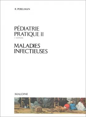 Couverture du produit · Pédiatrie pratique, 2e édition, tome 2. Maladies infectieuses
