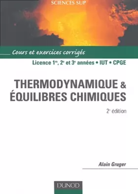 Couverture du produit · Thermodynamique et équilibres chimiques : Cours et exercices corrigés