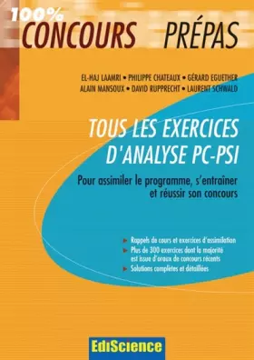 Couverture du produit · Tous les exercices d'analyse PC-PSI : Pour assimiler le programme, s'entraîner et réussir son concours