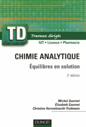 Couverture du produit · TD - Chimie analytique - 2ème édition - Équilibres en solution: Équilibres en solution