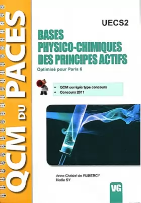Couverture du produit · Bases physico-chimiques des principes actifs UECS2 : Optimisé pour Paris 6