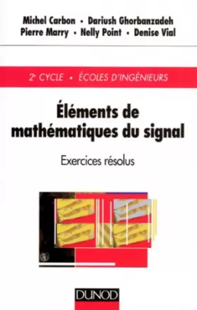 Couverture du produit · Eléments de mathématiques du signal : exercices résolus