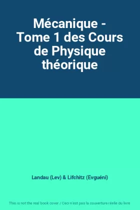 Couverture du produit · Mécanique - Tome 1 des Cours de Physique théorique