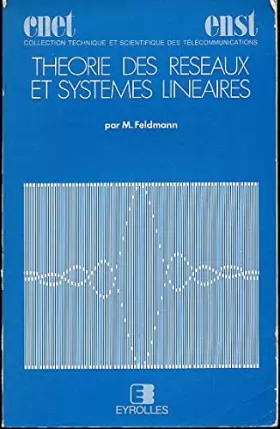 Couverture du produit · Théorie des réseaux et systèmes linéaires (Collection technique et scientifique des Télécommunications)
