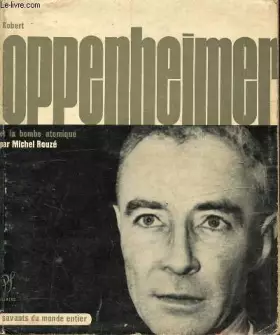 Couverture du produit · Robert oppenheimer et la bombe atomique in-8° br. 223 pp.