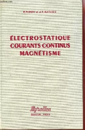 Couverture du produit · Électrostatique courants continus magnétisme