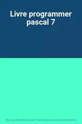 Couverture du produit · Livre programmer pascal 7