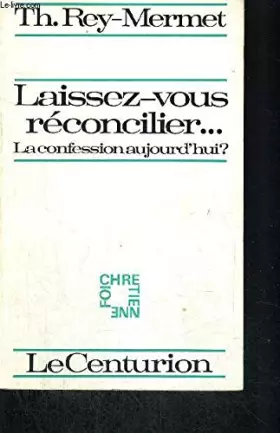 Couverture du produit · LAISSEZ VOUS RECONCILIER... LA CONFESSION AUJOURD HUI