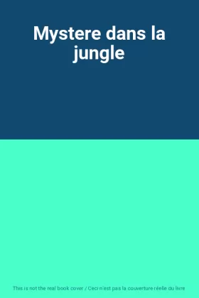 Couverture du produit · Mystere dans la jungle
