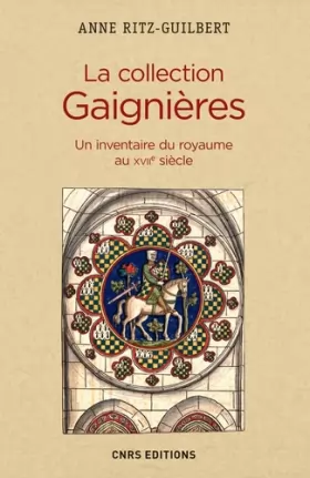 Couverture du produit · La Collection Gaignères. Un inventaire du royaume au XVIIe siècle