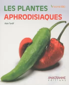 Couverture du produit · Les plantes aphrodisiaques