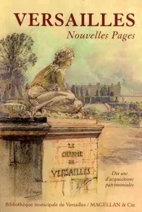 Couverture du produit · Versailles, nouvelles pages: Dix ans d'acquisitions patrimoniales